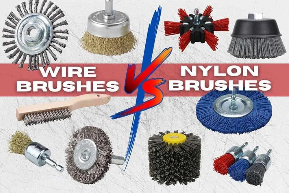 Nylon Brush vs. Wire Brush: Industrial Selection Guide